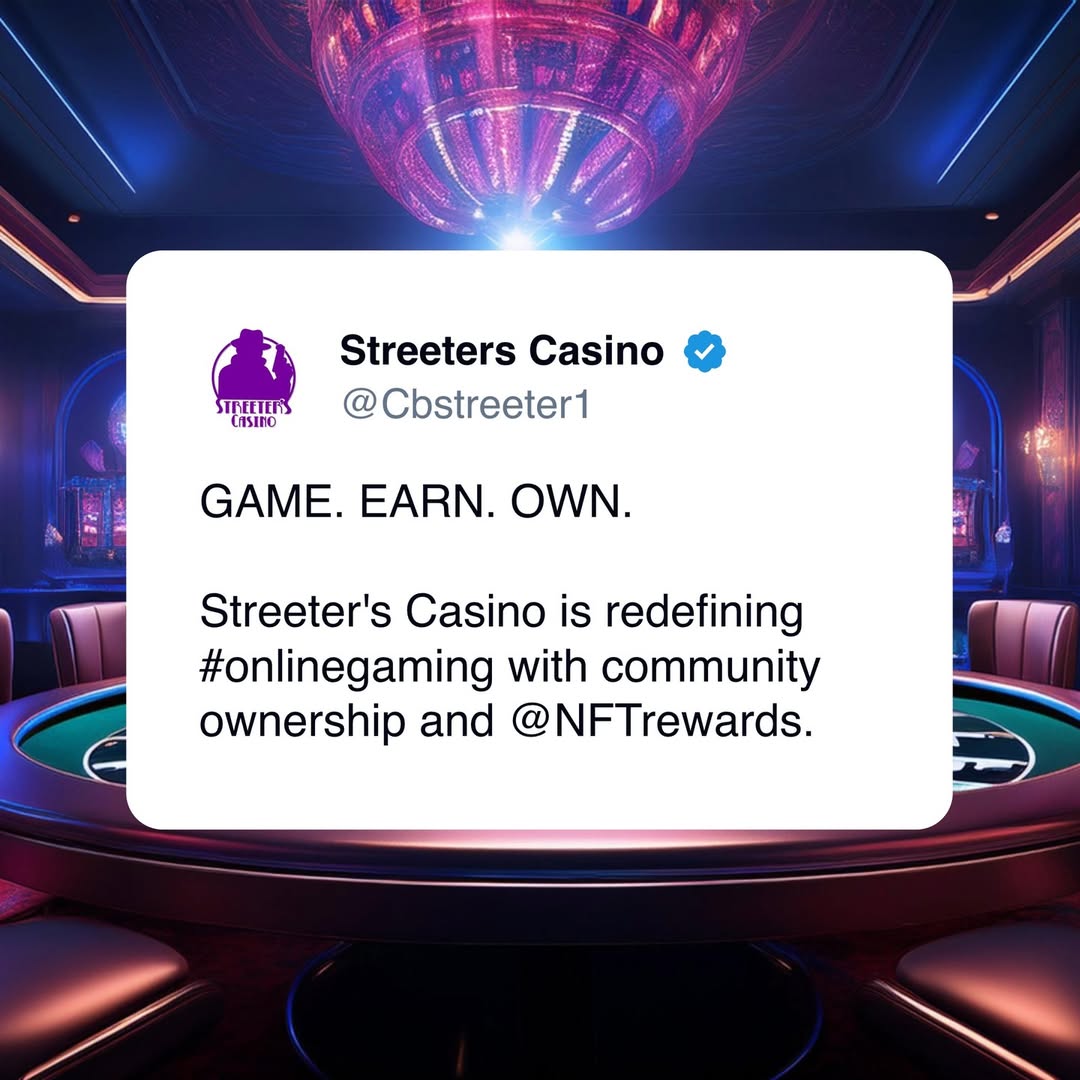 GAME. EARN. OWN Streeter's Casino is redefining #onlinegaming with community ownership and NFT rewards.